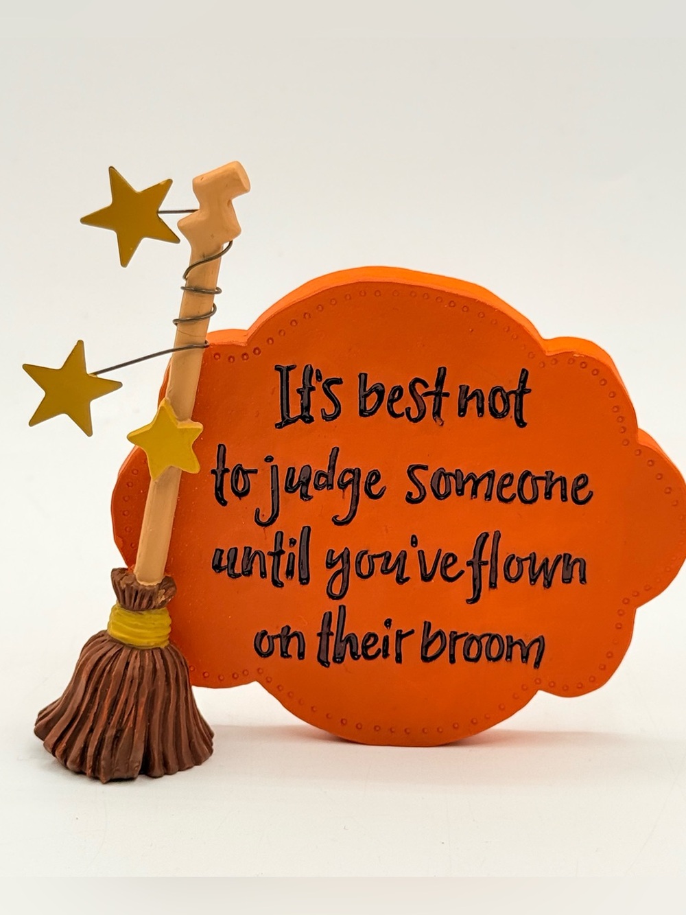 Blossom Bucket 2018 Barb Lloyd Halloween Witch Broom Quote Sign NWT 4”